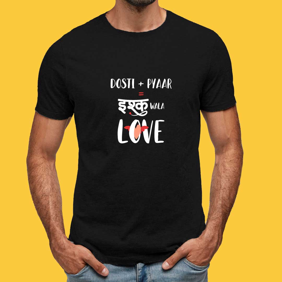 Dosti Pyaar Ishq Wala Love T-Shirt