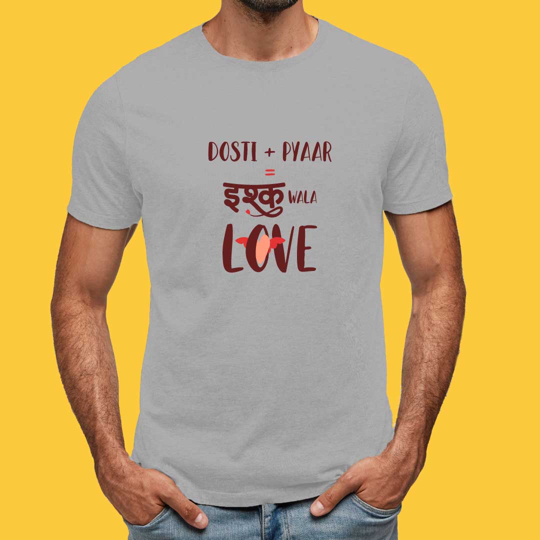 Dosti Pyaar Ishq Wala Love T-Shirt