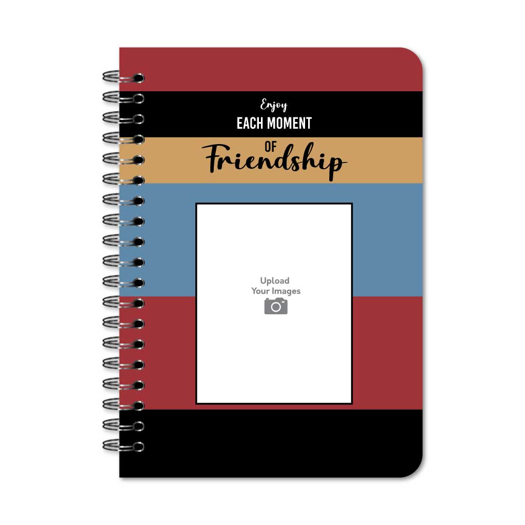 Enjoy Each Moment of Friendship Notebook