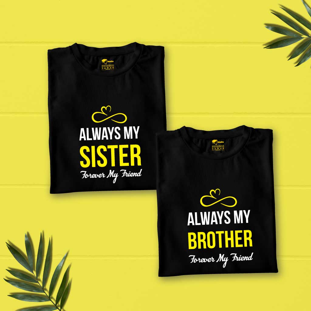 Always My Sister & Brother Forever My Friend (set of 2) T-Shirt