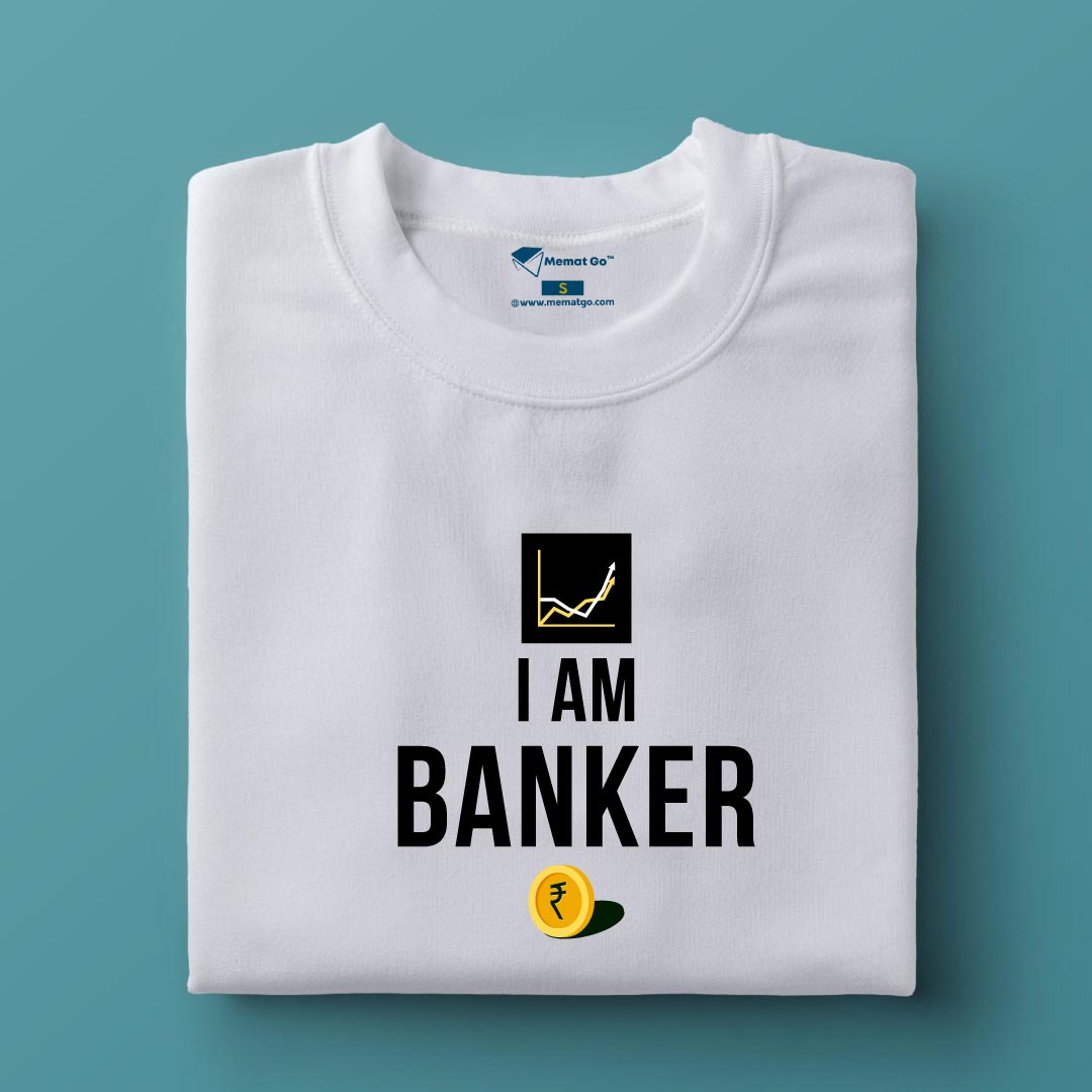 I am Banker T-Shirt