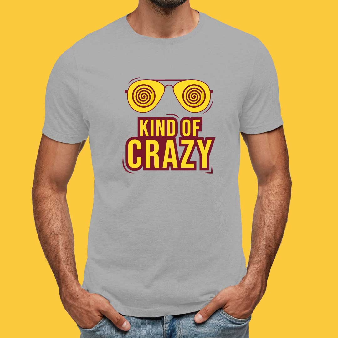 Kind of Crazy T-Shirt