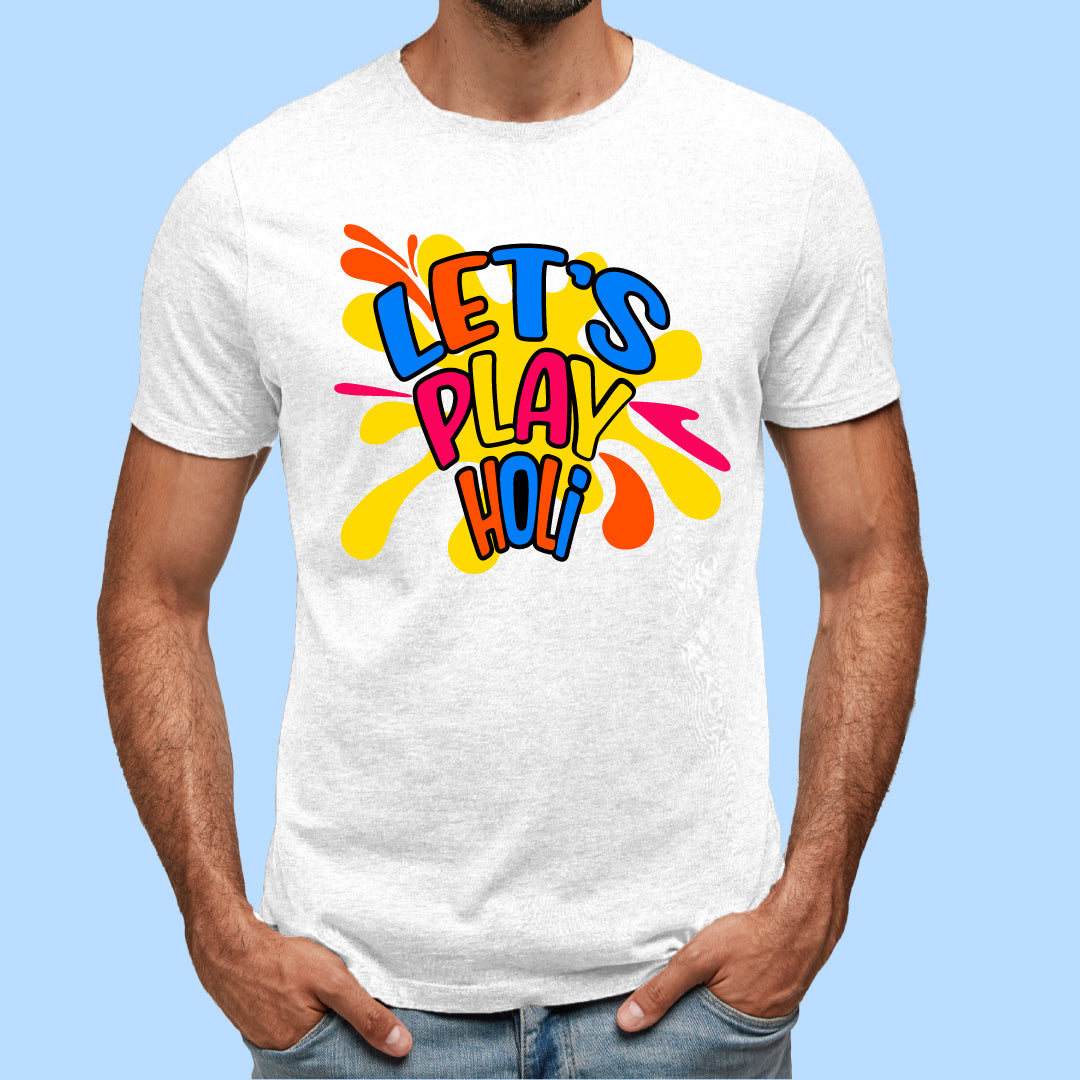 Let's Play Holi  T-Shirt