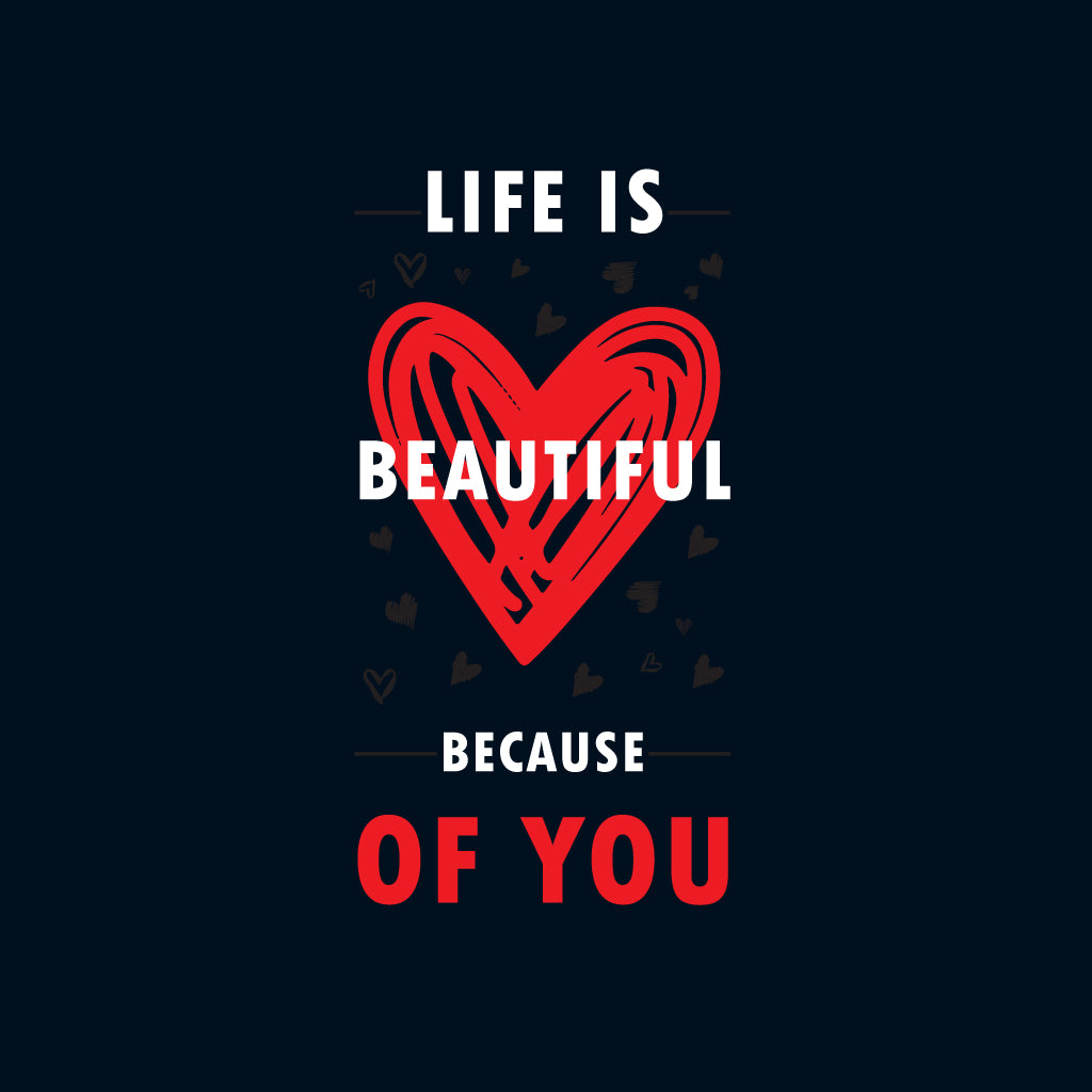 Life is beautiful because of you (set of 2) T-Shirt