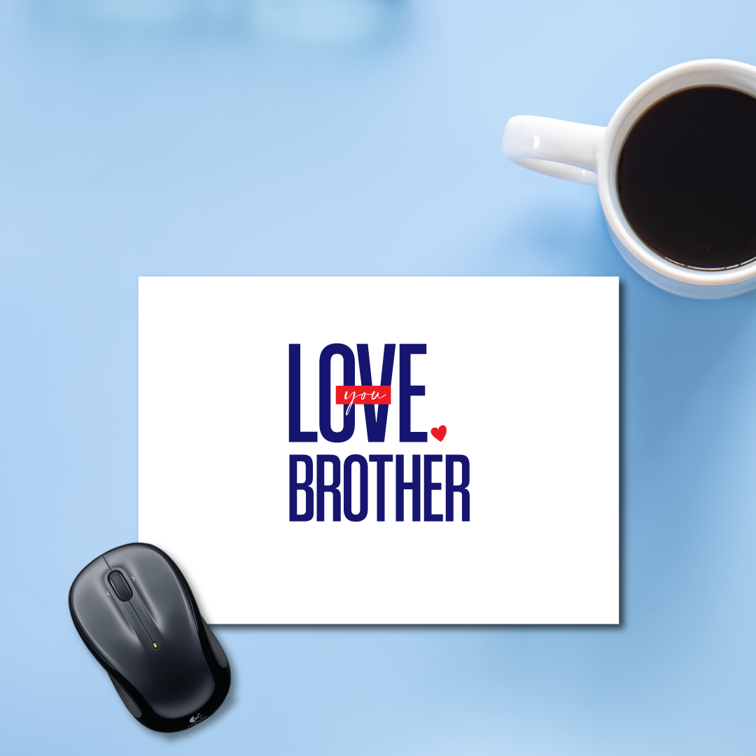 Love You Brother Mousepad