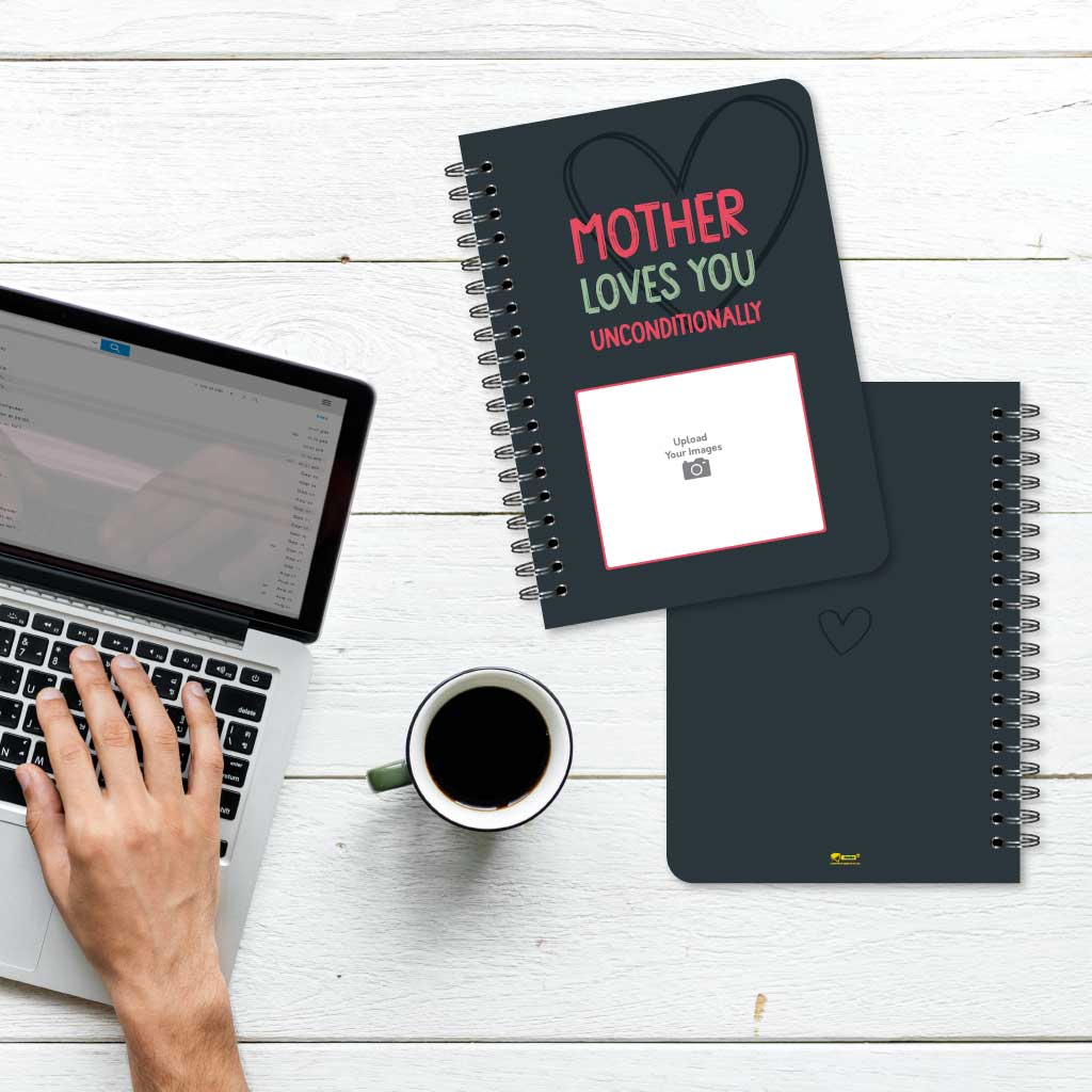 Mother Loves You Unconditionally Notebook