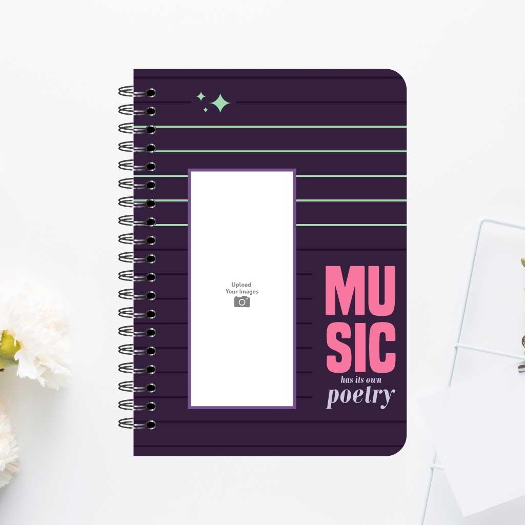 Music has its own poetry Notebook