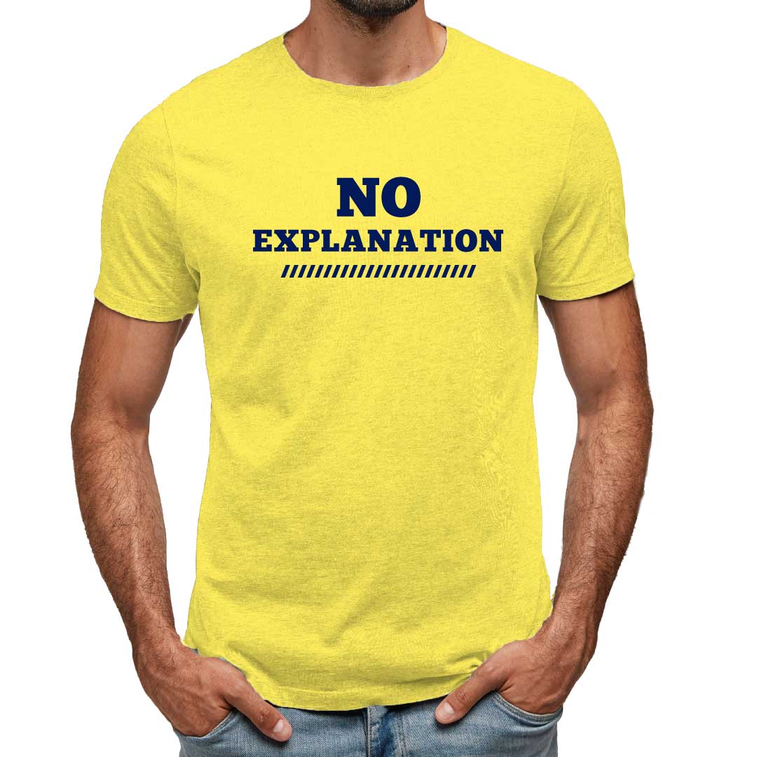 No Eaplanation T-Shirt
