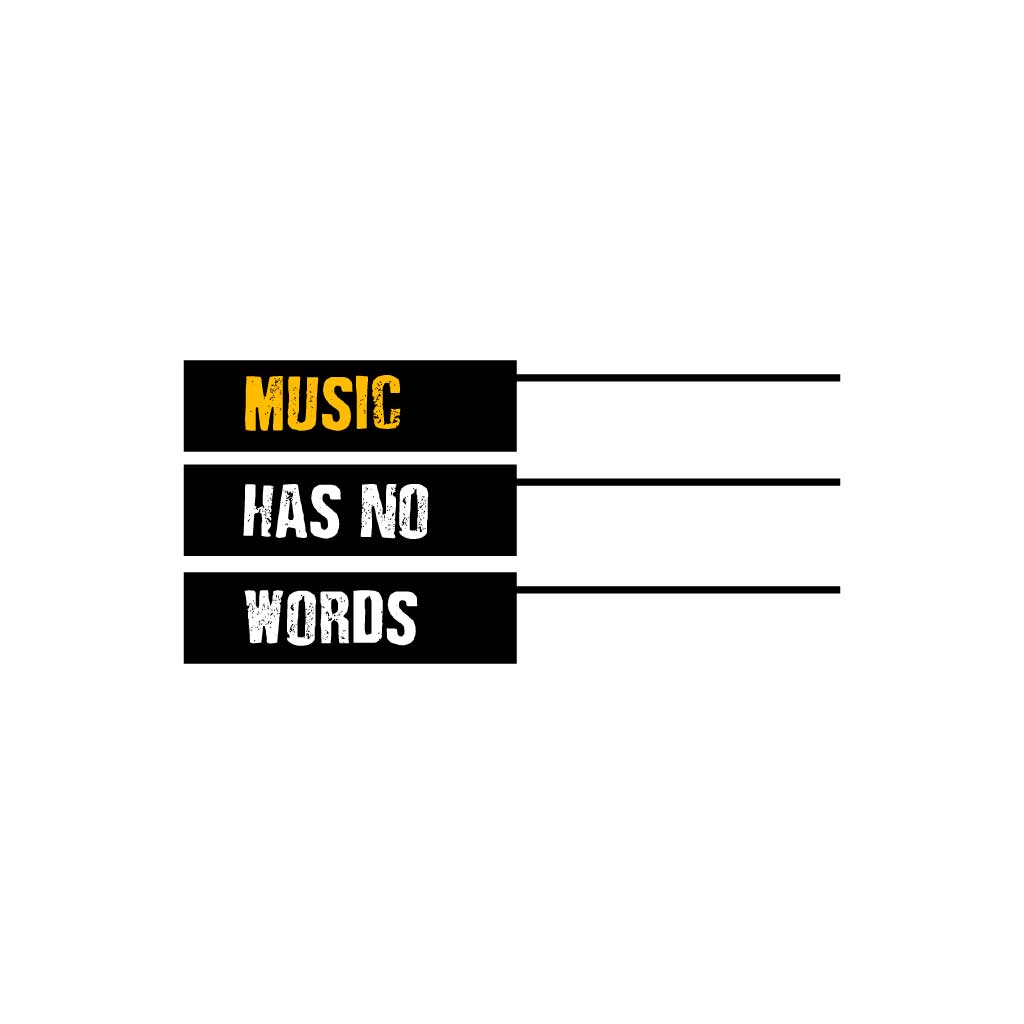 Music Has No Words T-Shirt