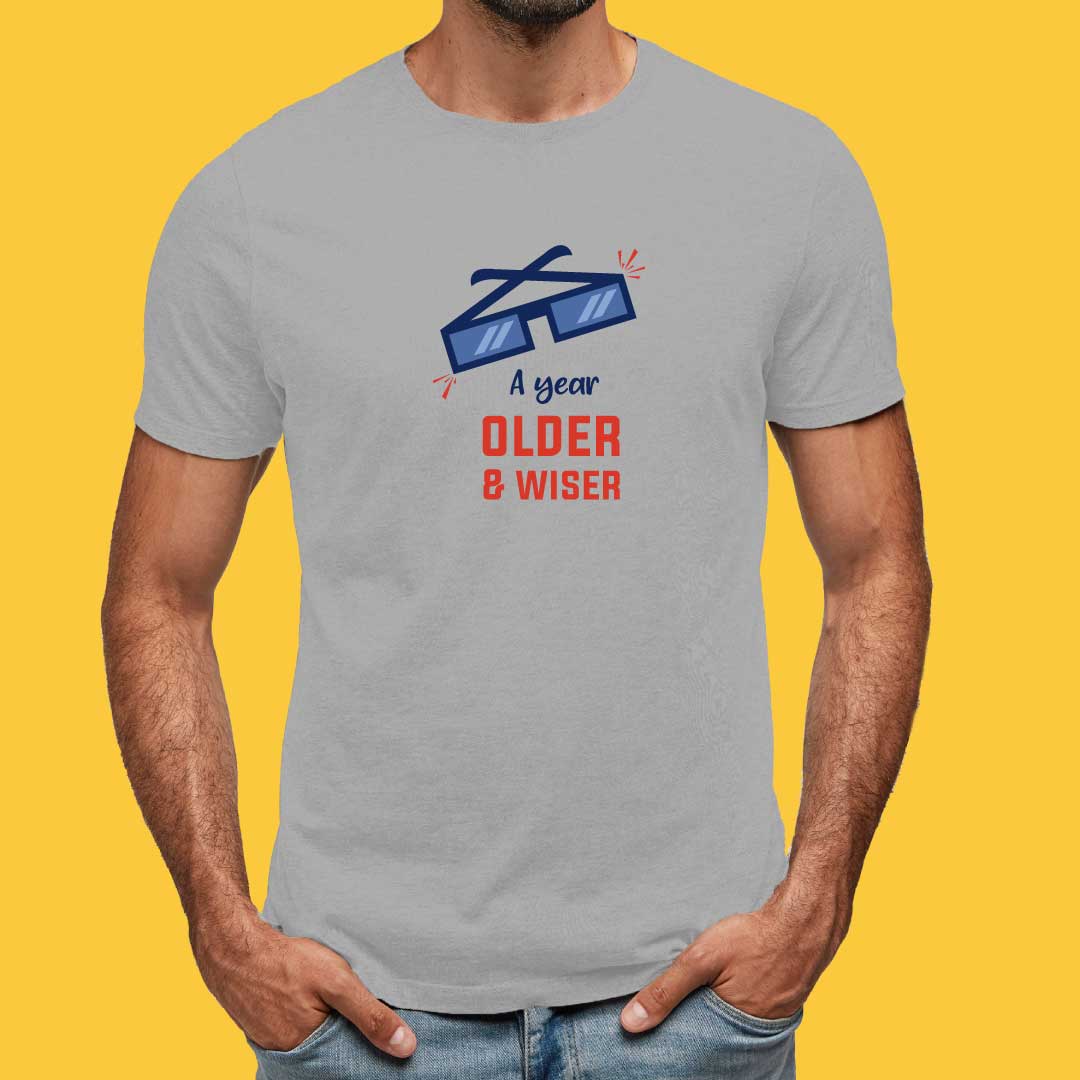 A Year Older and Wiser T-Shirt