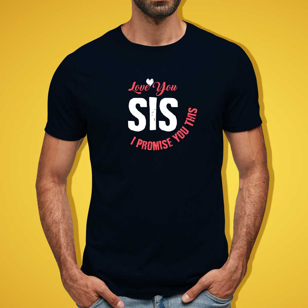 Love You Sis I Promise You This (set of 2) T-Shirt
