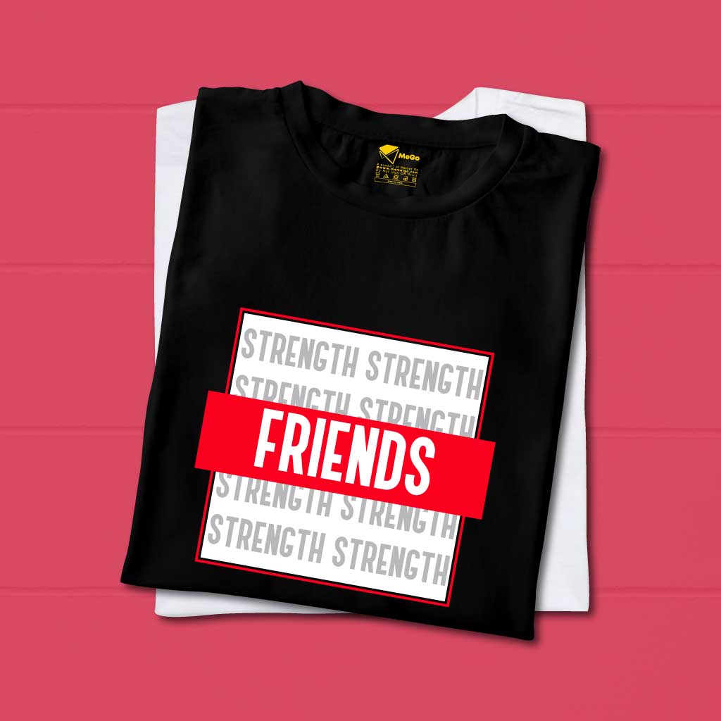 Friends Reminds Strength T-Shirt