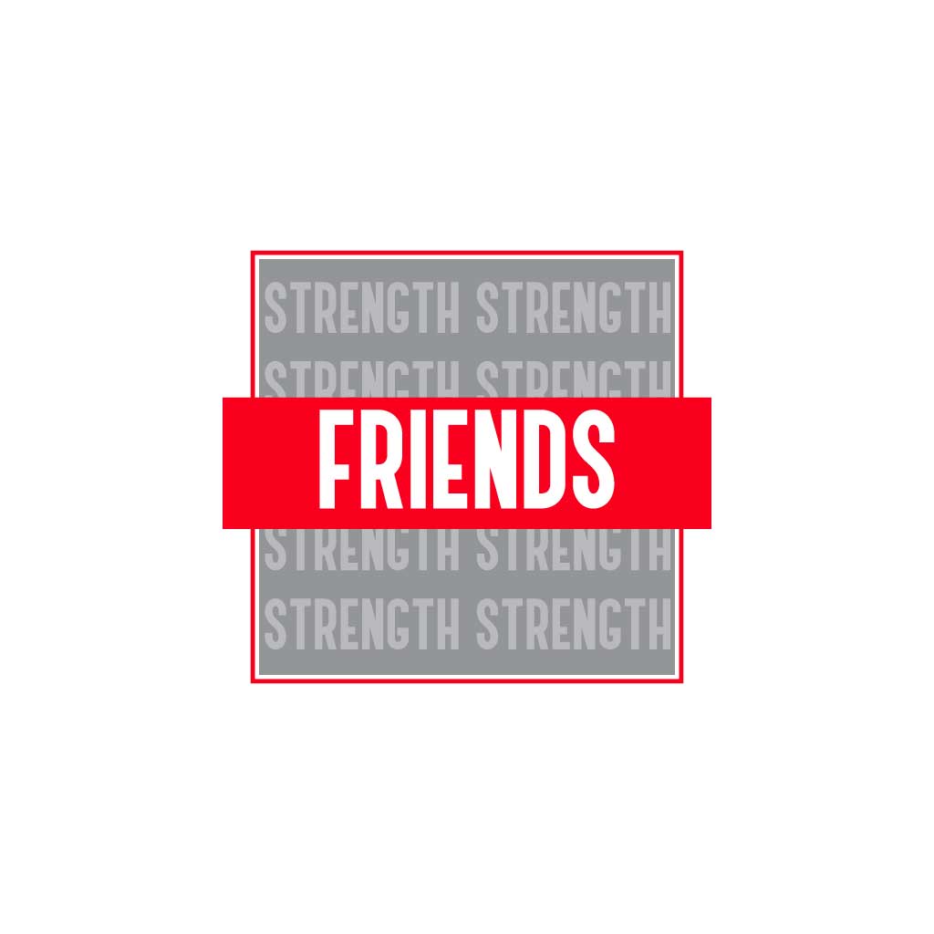 Friends Reminds Strength T-Shirt