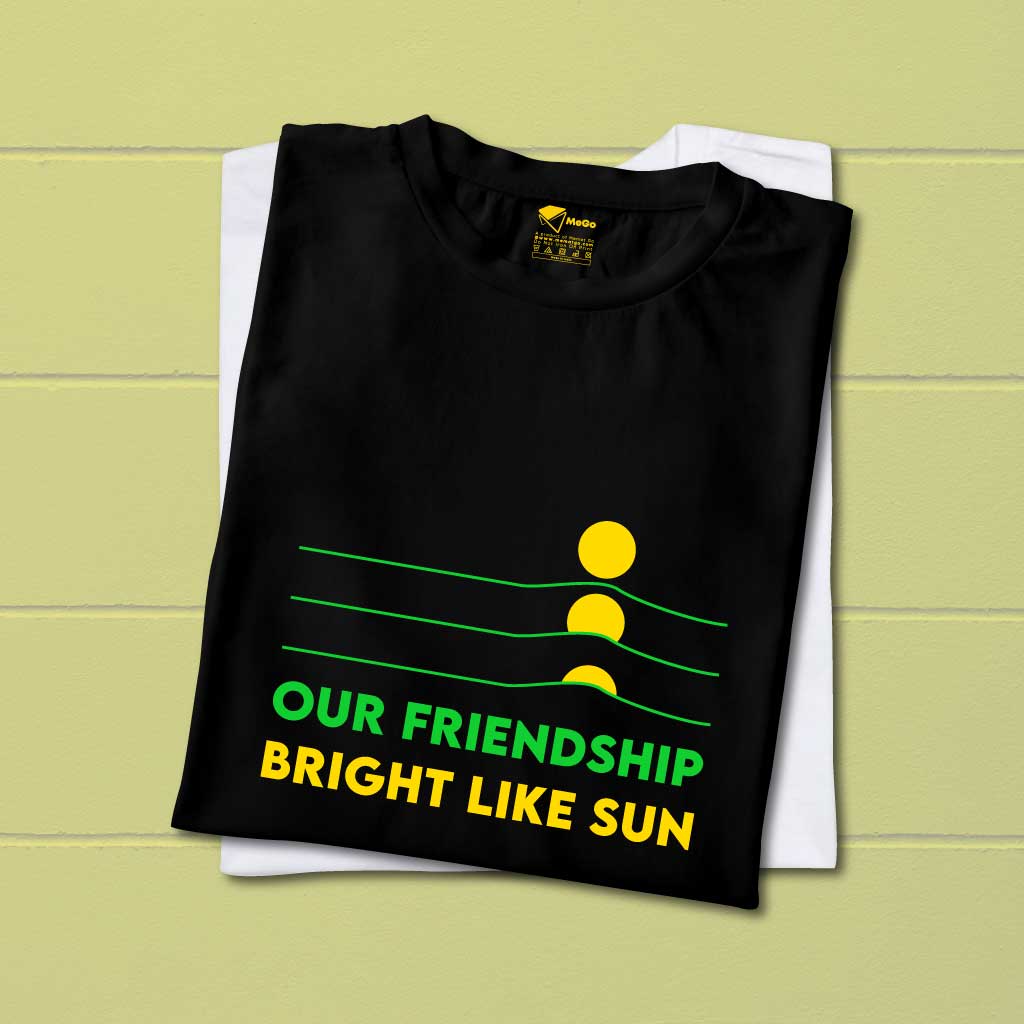 Our Friendship Bright Like Sun T-Shirt