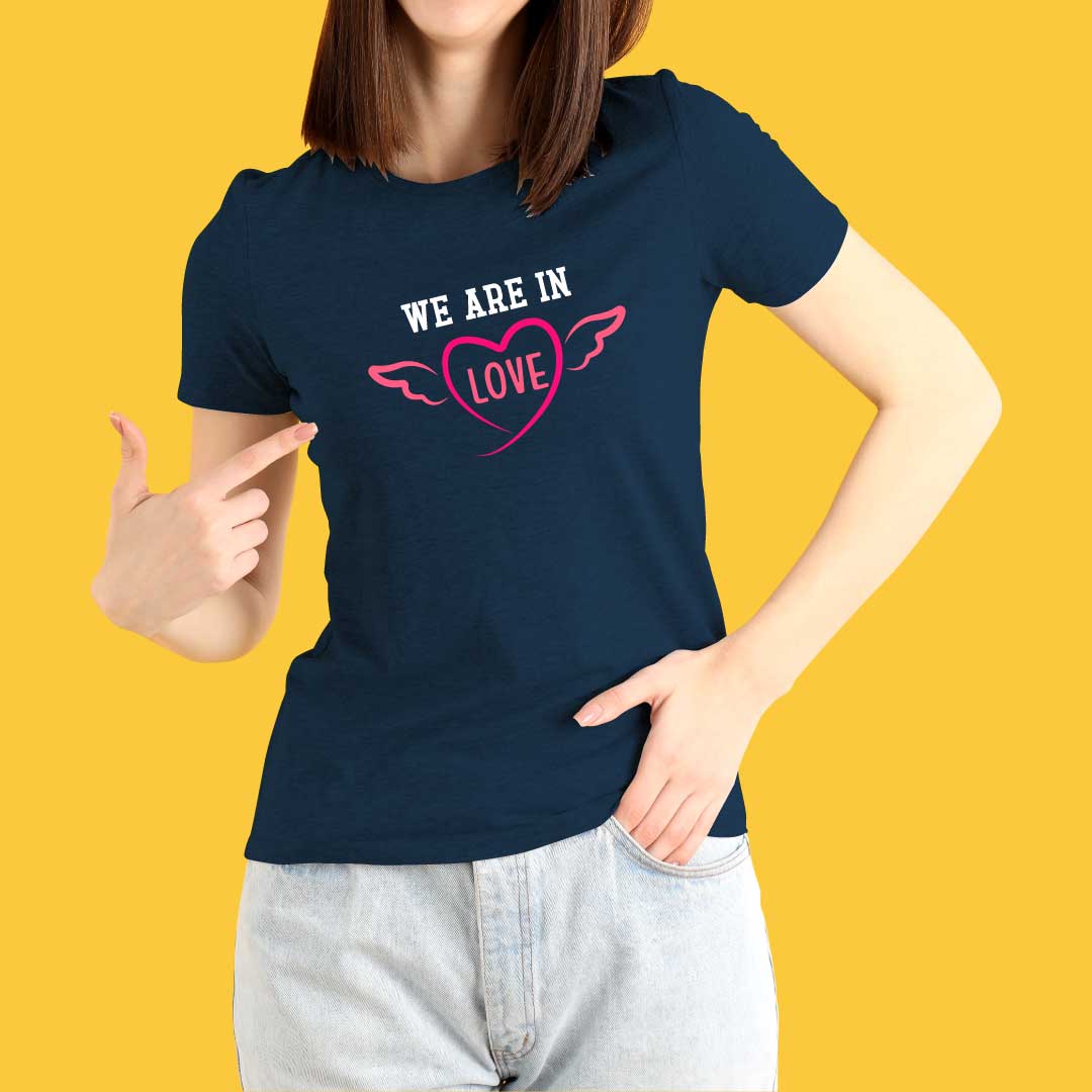 We are in love T-Shirt