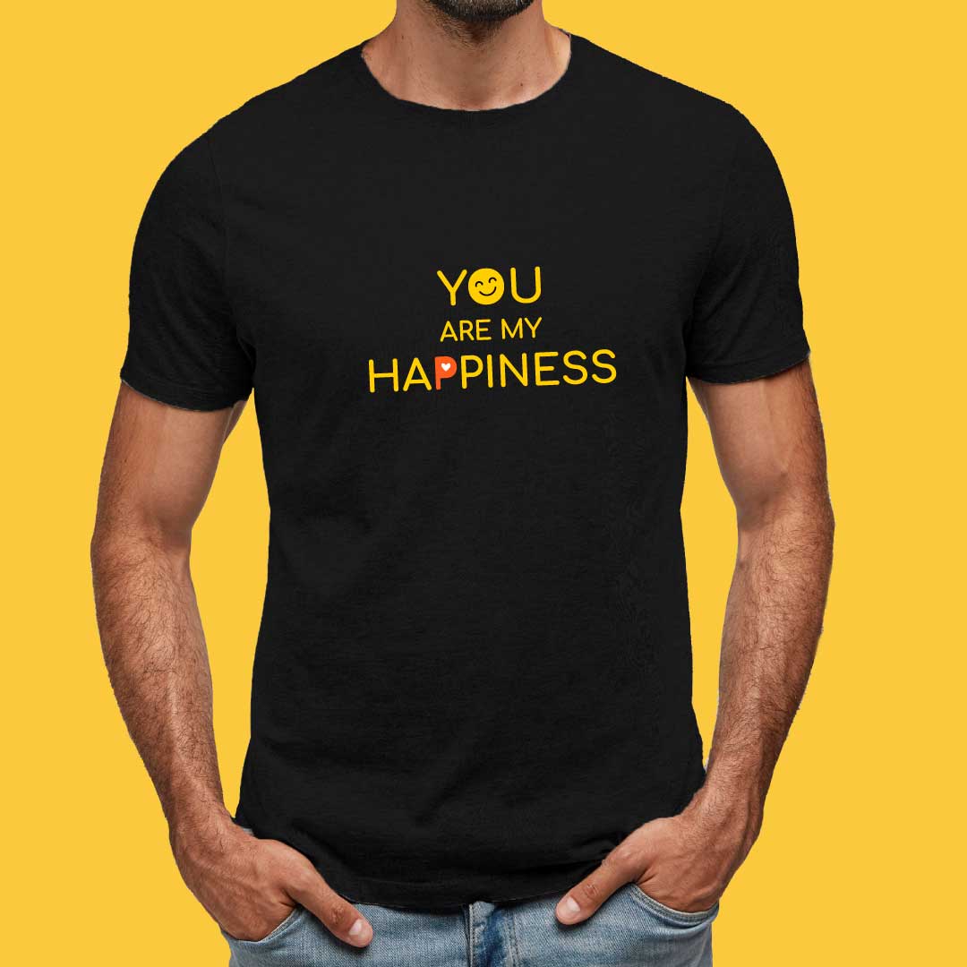 You are my happiness T-Shirt